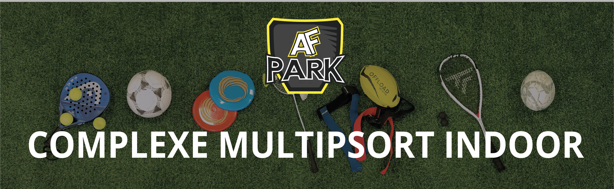 AF PARK | AF Park - Complexe multisport indoor